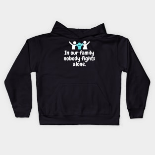 In Our Family Nobody Fights Alone Kids Hoodie